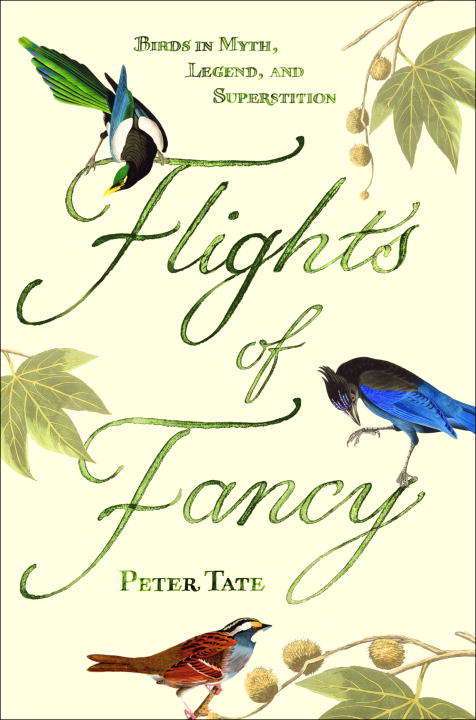 Flights of Fancy: Birds in Myth and Legend