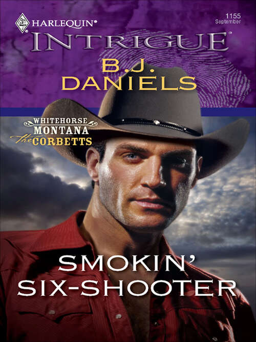 Book cover of Smokin' Six-Shooter: Smokin' Six-shooter One Hot Forty-five (Whitehorse, Montana: The Corbetts #4)