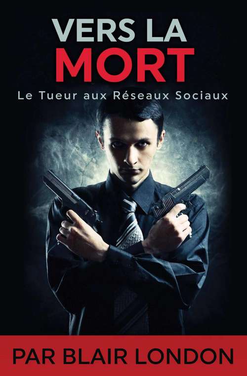 Book cover of Vers la mort - Le Tueur aux réseaux sociaux