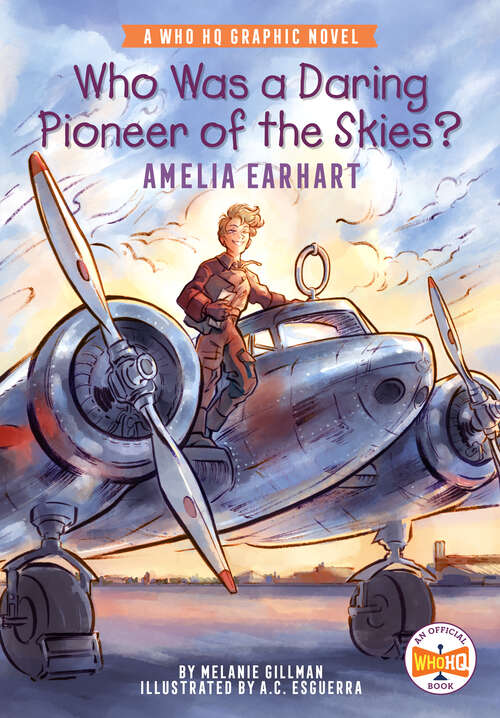 Book cover of Who Was a Daring Pioneer of the Skies?: A Who HQ Graphic Novel (Who HQ Graphic Novels)