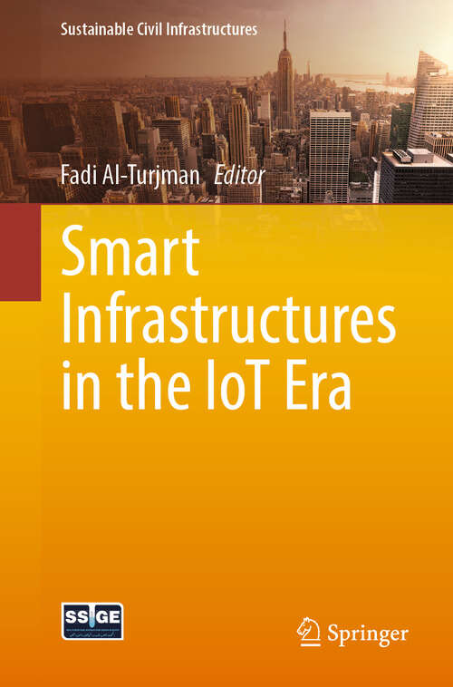 Book cover of Smart Infrastructures in the IoT Era (Sustainable Civil Infrastructures)