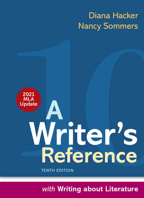 Book cover of A Writer's Reference with Writing about Literature, with 2021 MLA Update: A Hacker Handbooks Supplement (Tenth Edition)