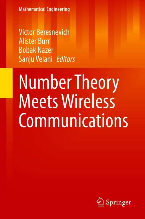 Book cover of Number Theory Meets Wireless Communications (1st ed. 2020) (Mathematical Engineering)