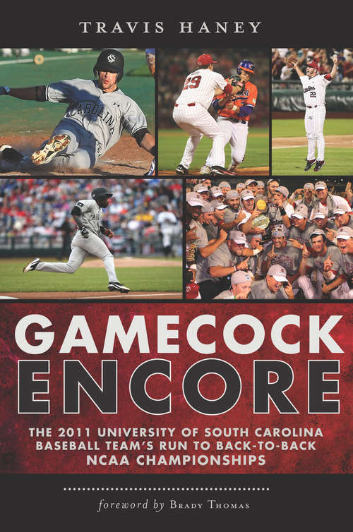 Book cover of Gamecock 2: The 2011 University of South Carolina Baseball Team's Run to Back-to-Back NCAA Championships (Sports)