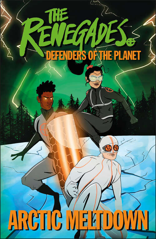 Book cover of The Renegades: Arctic Meltdown (DK Renegades)
