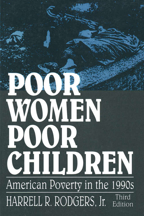 Book cover of Poor Women, Poor Children: American Poverty in the 1990s (3)