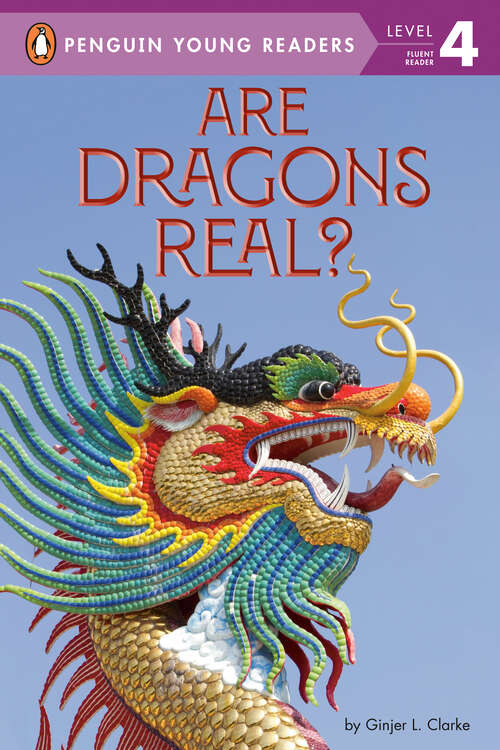 Book cover of Are Dragons Real? (Penguin Young Readers, Level 4)