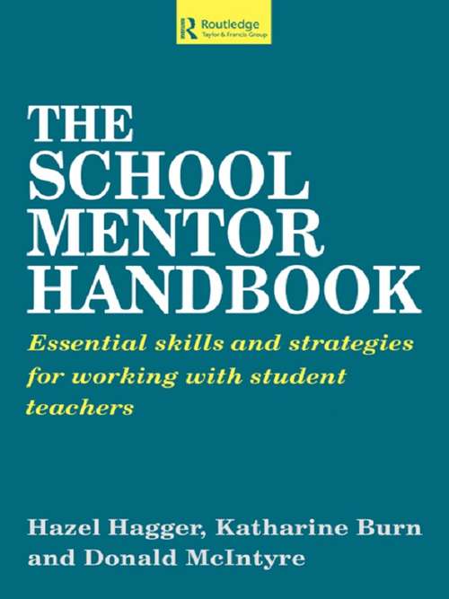 The School Mentor Handbook: Essential Skills and Strategies for Working with Student Teachers