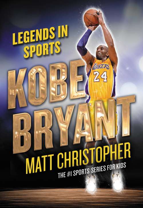 Kobe Bryant: Legends in Sports