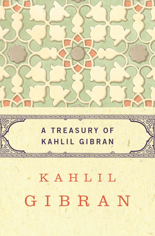 Book cover of A Treasury of Kahlil Gibran