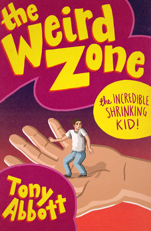 Book cover of The Incredible Shrinking Kid! (The Weird Zone #2)