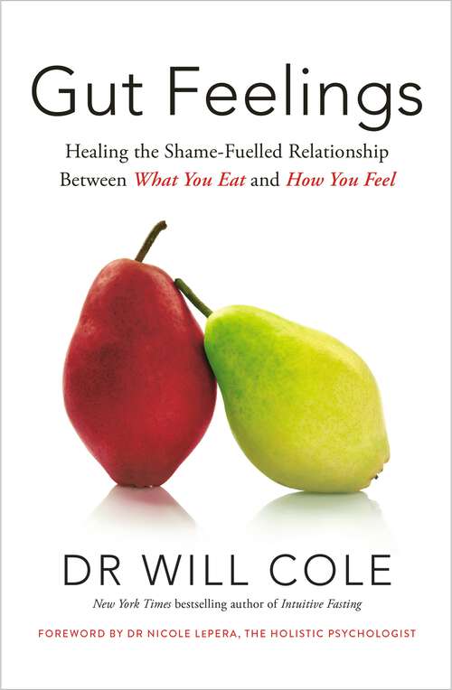 Book cover of Gut Feelings: Healing the Shame-Fuelled Relationship Between What You Eat and How You Feel