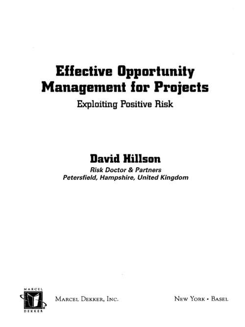 Book cover of Effective Opportunity Management for Projects: Exploiting Positive Risk (Pm Solutions Research Ser.: Vol. 6)
