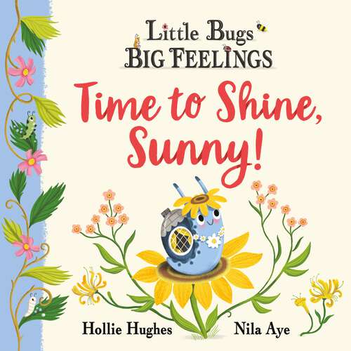 Book cover of Time to Shine, Sunny (Little Bugs Big Feelings)