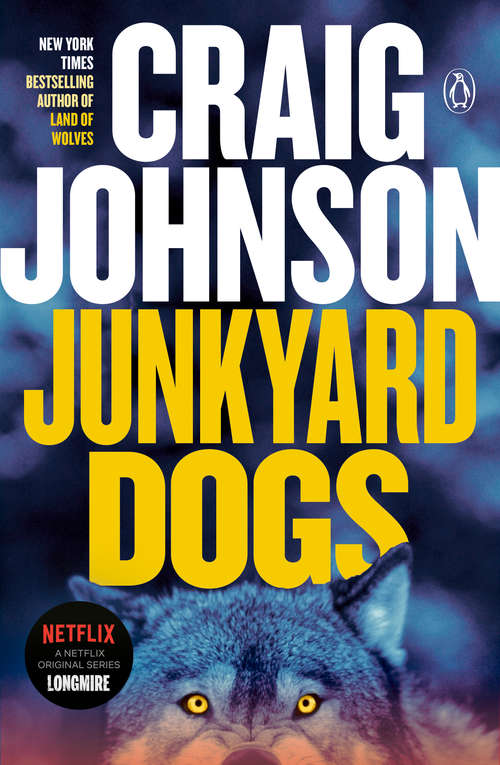 Junkyard Dogs: A Longmire Mystery (A Longmire Mystery #6)