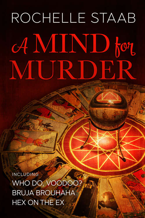 Book cover of A Mind for Murder Omnibus: includes Who Do, Voodoo?, Bruja Brouhaha, and Hex on the Ex