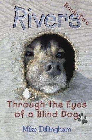 Book cover of Rivers #2: Through the Eyes of a Blind Dog