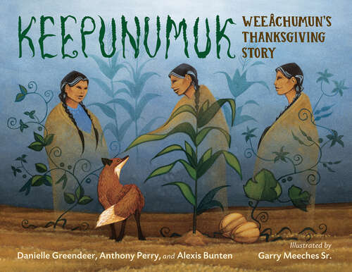 Book cover of Keepunumuk: Weeâchumun's Thanksgiving Story