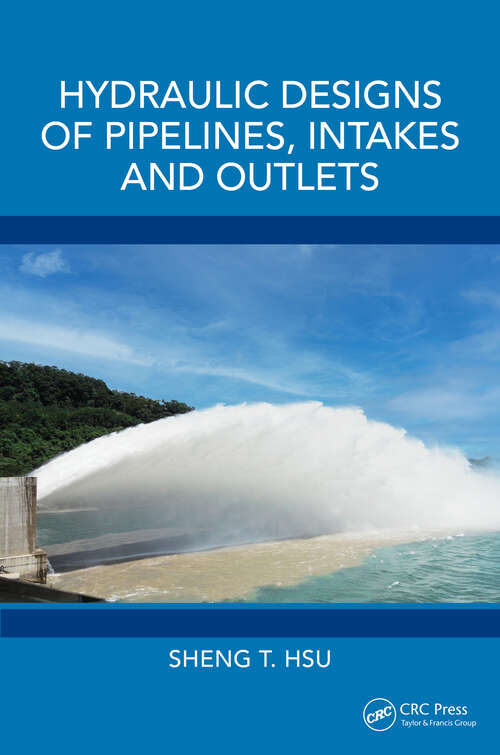 Book cover of Hydraulic Designs of Pipelines, Intakes and Outlets (1)