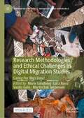 Research Methodologies and Ethical Challenges in Digital Migration Studies: Caring For (Big) Data? (Approaches to Social Inequality and Difference)