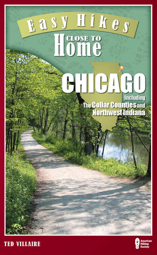 Book cover of Easy Hikes Close to Home: Chicago