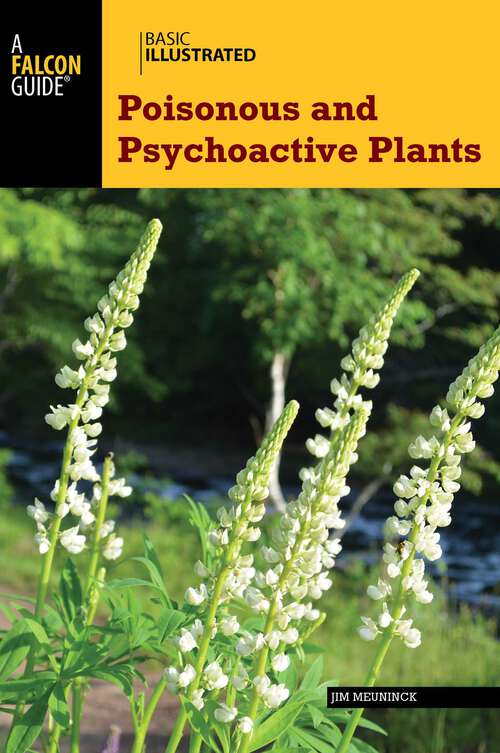 Book cover of Basic Illustrated Poisonous and Psychoactive Plants (1st Edition) (Basic Illustrated Series)