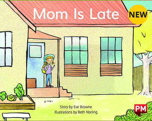 Book cover of Mom Is Late (Into Reading, Level J #42)