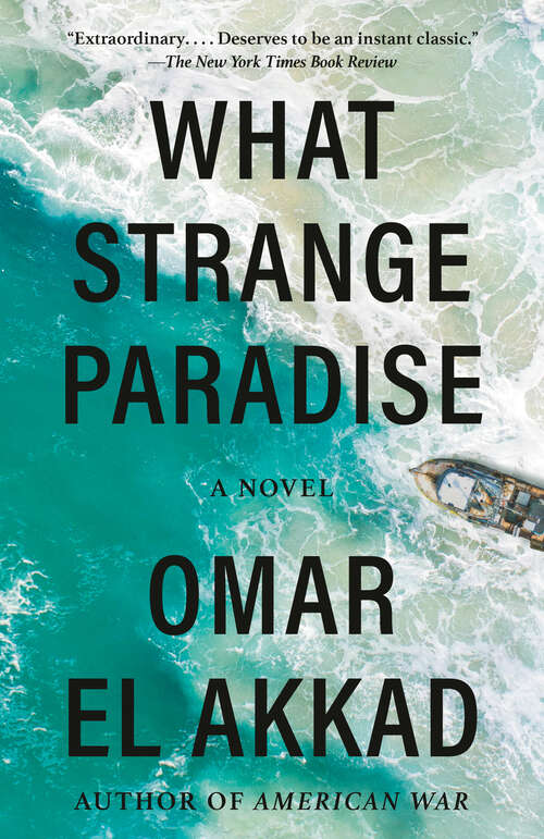 Book cover of What Strange Paradise: A novel