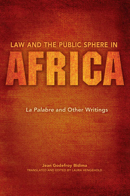 Law and the Public Sphere in Africa: La Palabre And Other Writings (World Philosophies Ser.)