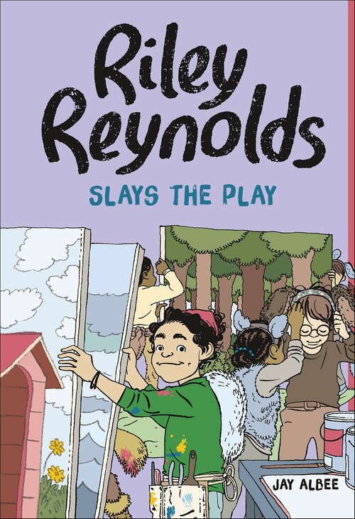 Book cover of Riley Reynolds Slays the Play (Riley Reynolds)