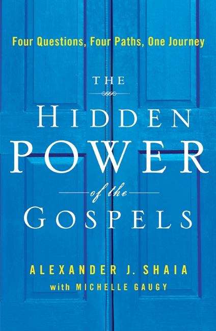 The Hidden Power of the Gospels