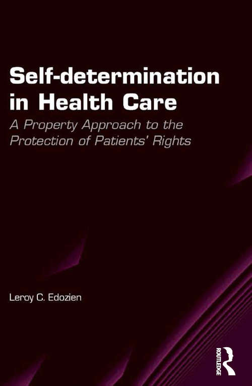 Book cover of Self-determination in Health Care: A Property Approach to the Protection of Patients' Rights