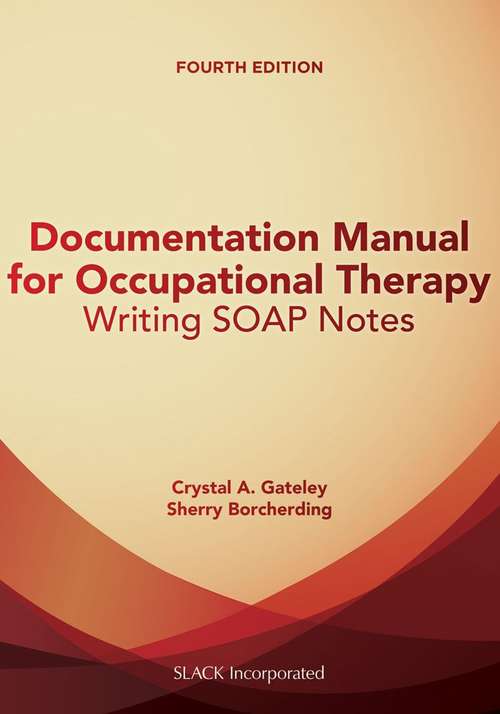 Book cover of Documentation Manual For Occupational Therapy: Writing SOAP Notes (Fourth Edition)