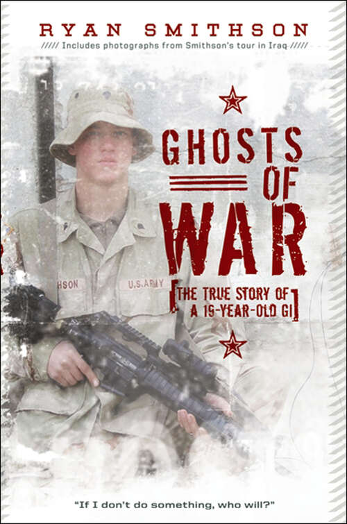 Book cover of Ghosts of War: The True Story of a 19-Year-Old GI