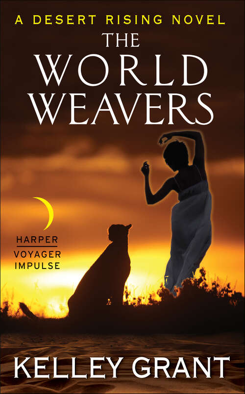 Book cover of The World Weavers: A Desert Rising Novel (Desert Rising Novels #3)