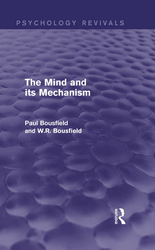 Book cover of The Mind and its Mechanism (Psychology Revivals)