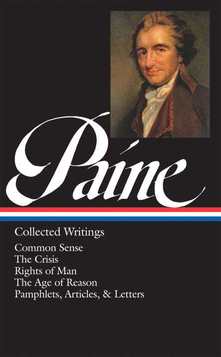 Thomas Paine: Common Sense / The American Crisis / Rights of
