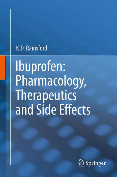 Book cover of Ibuprofen: Pharmacology, Therapeutics and Side Effects