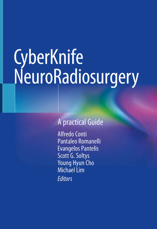 CyberKnife NeuroRadiosurgery: A practical Guide