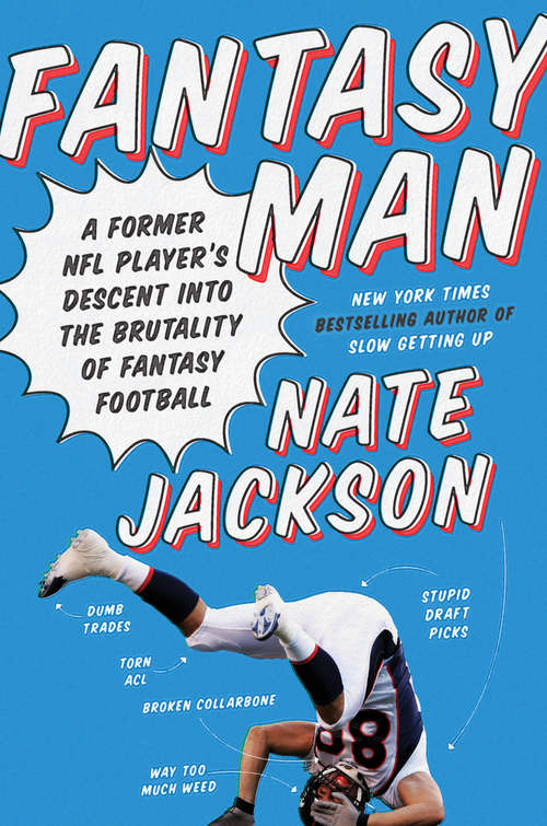 Book cover of Fantasy Man: A Former NFL Player's Descent into the Brutality of Fantasy Football