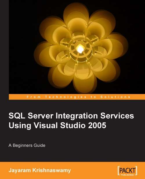 Book cover of Beginners Guide to SQL Server Integration Services Using Visual Studio 2005