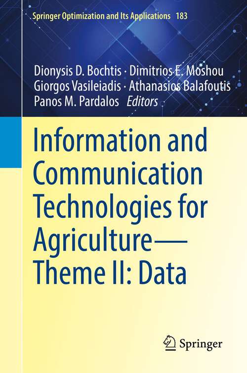 Book cover of Information and Communication Technologies for Agriculture—Theme II: Data (1st ed. 2022) (Springer Optimization and Its Applications #183)