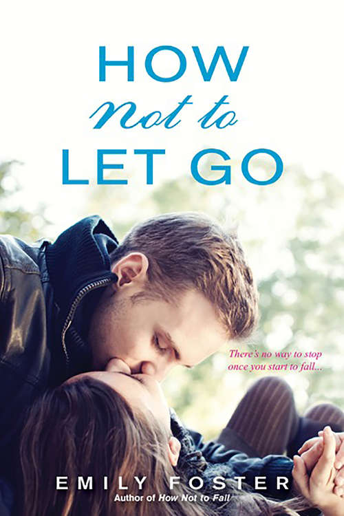 Book cover of How Not to Let Go (The Belhaven Series #2)