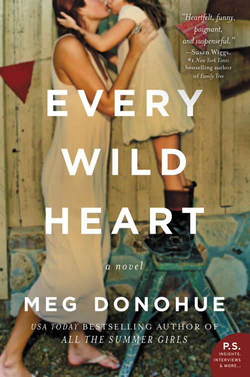 Book cover of Every Wild Heart: A Novel