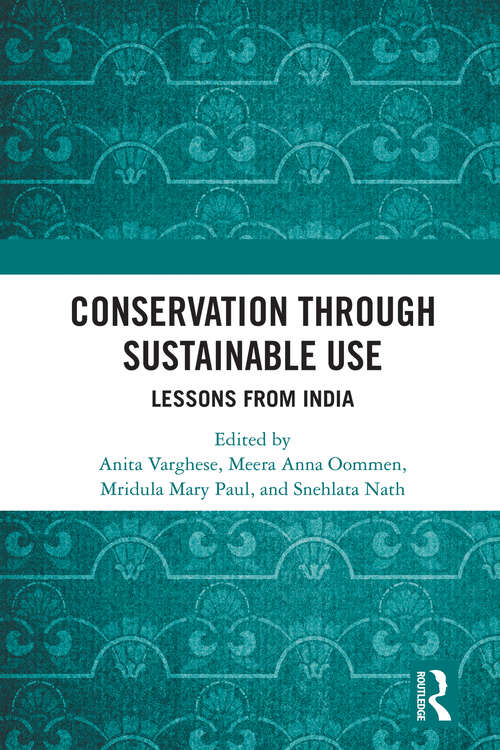 Conservation through Sustainable Use: Lessons from India