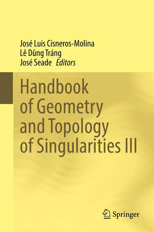 Book cover of Handbook of Geometry and Topology of Singularities III (1st ed. 2022)