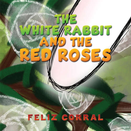 Book cover of The White Rabbit and the Red Roses