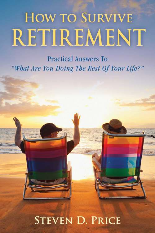 Book cover of How to Survive Retirement