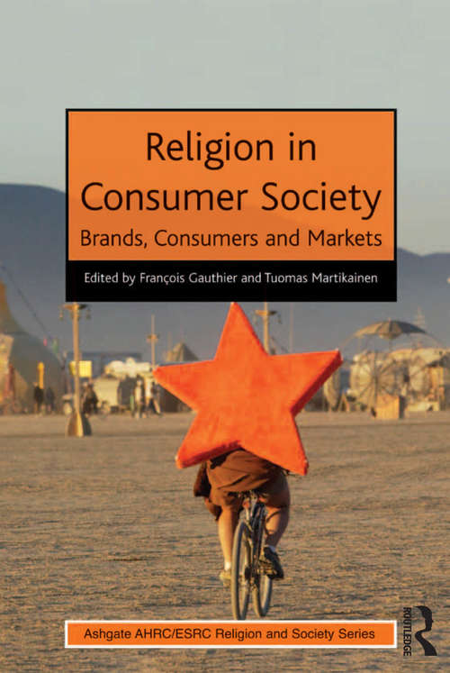 Book cover of Religion in Consumer Society: Brands, Consumers and Markets (AHRC/ESRC Religion and Society Series)