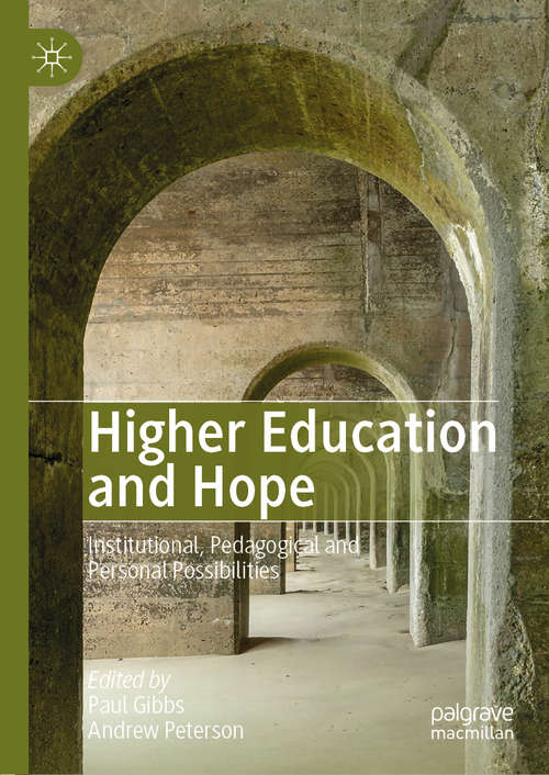 Higher Education and Hope: Institutional, Pedagogical And Personal Possibilities